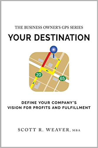 Your Destination: Define Your Company’s Vision for Profits and Fulfillment