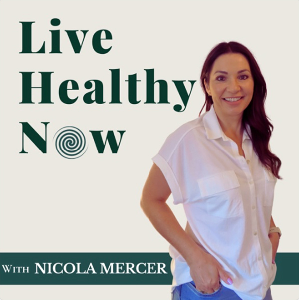 Live Healthy Now Hosted by Nicola Mercer