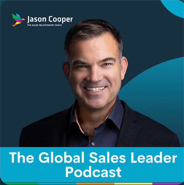 The Global Sales Leaders Podcast with Jason Cooper