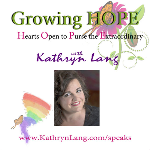Growing Hope Podcast with Kathryn Lang