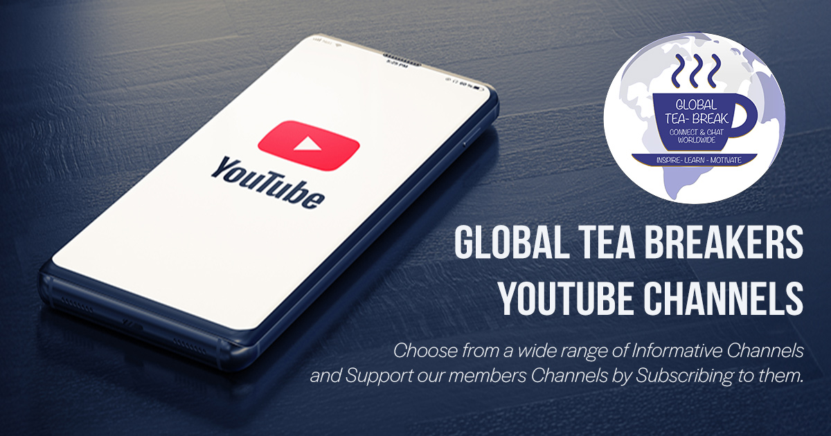 Global Tea Break Members YouTube Channels